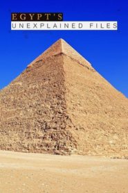 Egypt’s Unexplained Files