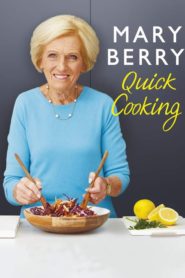 Mary Berry’s Quick Cooking