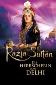 Razia Sultan – Die Herrscherin von Delhi