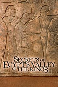 Secrets of Egypt’s Valley of the Kings