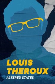 Louis Theroux’s: Altered States