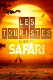 Les Touristes, mission safari