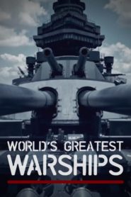 World’s Greatest Warships