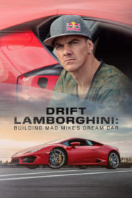 Drift Lamborghini: Building Mad Mike’s Dream Car