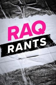 Raq Rants