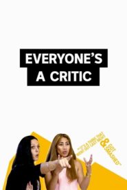 Everyone’s a Critic