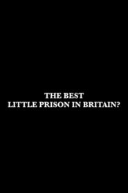 The Best Little Prison in Britain?