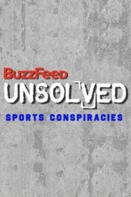 BuzzFeed Unsolved – Sports Conspiracies