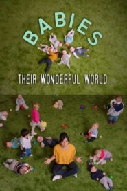 Babies: Their Wonderful World