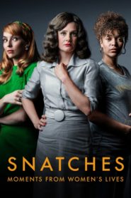 Snatches: Moments from Women’s Lives