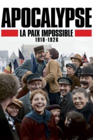 Apocalypse : la paix impossible (1918-1926)