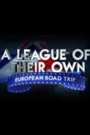 A League Of Their Own: European Road Trip