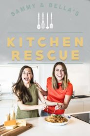 Sammy & Bella’s Kitchen Rescue