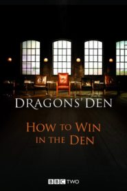 Dragons’ Den: How to Win in the Den
