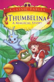 Thumbelina: A Magical Story