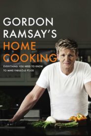 Gordon Ramsay’s Home Cooking