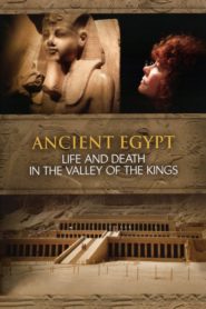 Ancient Egypt – Life and Death in the Valley of the Kings
