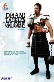 Dhani Tackles the Globe