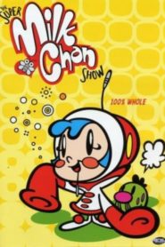 The Super Milk-Chan Show