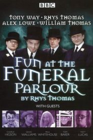 Fun at the Funeral Parlour