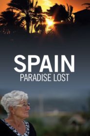 Spain: Paradise Lost