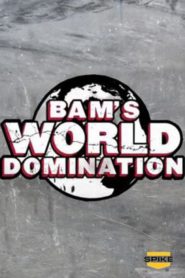 Bam’s World Domination