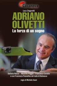 Adriano Olivetti La Forza Di Un Sogno