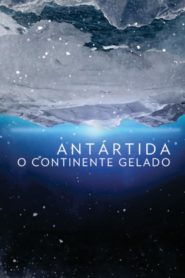 Antártida O Continente Gelado