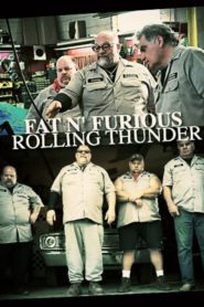 Fat n’ Furious: Rolling Thunder
