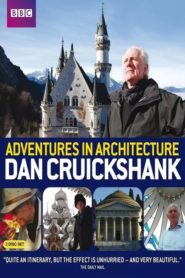 Dan Cruickshank’s Adventures in Architecture