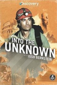 Into The Unknown With Josh Bernstein