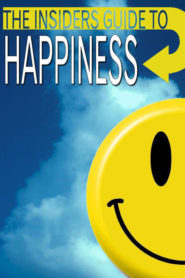 The Insider’s Guide To Happiness