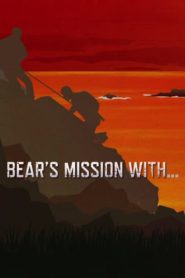Bear’s Mission with…