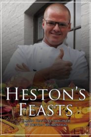 Heston’s Feasts