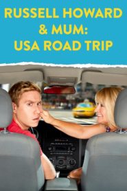 Russell Howard & Mum: USA Road Trip