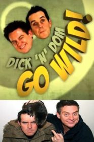 Dick ‘N’ Dom Go Wild