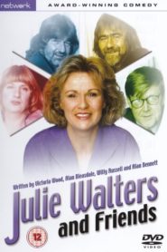 Julie Walters and Friends