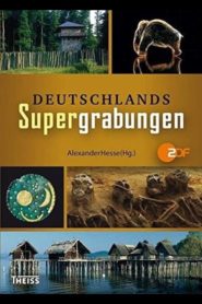 Terra X – Deutschlands Supergrabungen