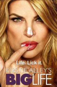 Kirstie Alley’s Big Life