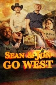 The Real Man’s Road Trip: Sean & Jon Go West