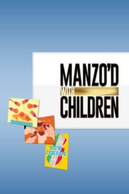 Manzo’d With Children
