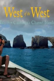 West of the West: Tales From California’s Channel Islands