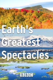 Earth’s Greatest Spectacles