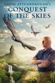 David Attenborough’s Conquest of the Skies