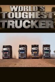 World’s Toughest Trucker