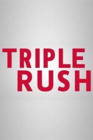 Triple Rush