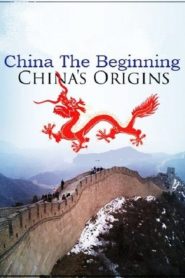 China the Beginning: China’s Origins