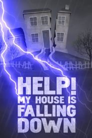 Help! My House is Falling Down