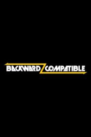 Backwardz Compatible