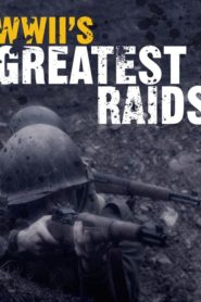 WWII’s Greatest Raids